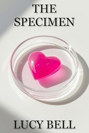 The Specimen by Lucy Bell