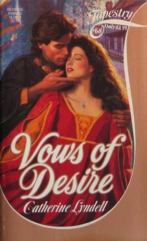 Vows of Desire by Catherine Lyndell, Margaret Ball