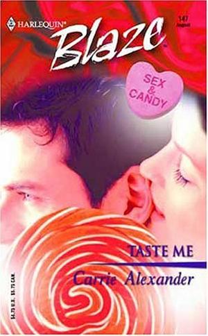 Taste Me by Carrie Alexander
