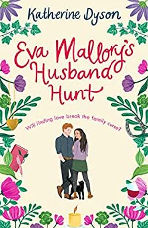 Eva Mallory’s Husband Hunt by Katherine Dyson