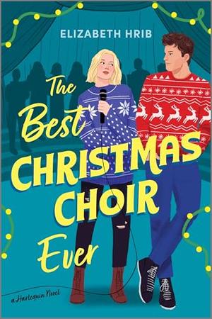 The Best Christmas Choir Ever by Elizabeth Hrib