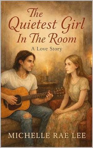 The Quietest Girl In The Room : A Love Story (Short Story Romances #13)