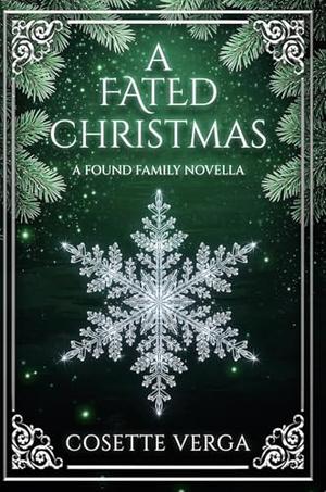 A Fated Christmas: A Found Family Novella by Cosette Verga