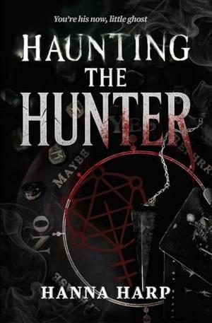 Haunting the Hunter by Hanna Harp