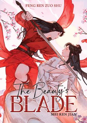 The Beauty's Blade: Mei Ren Jian by Feng Ren Zuo Shu