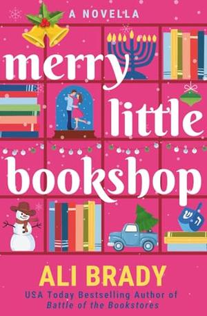 Merry Little Bookshop: A small town holiday romance for Christmas and Hanukkah by Ali Brady