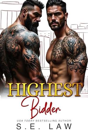 Highest Bidder: A MFM Menage Twin Taboo Bad Boy Romance by S.E. Law
