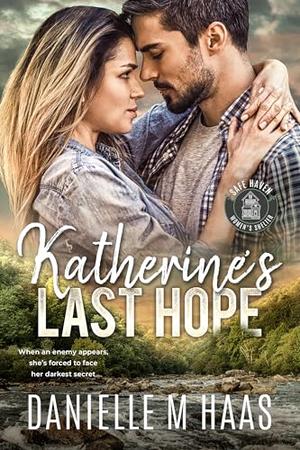 Katherine's Last Hope by Danielle M. Haas