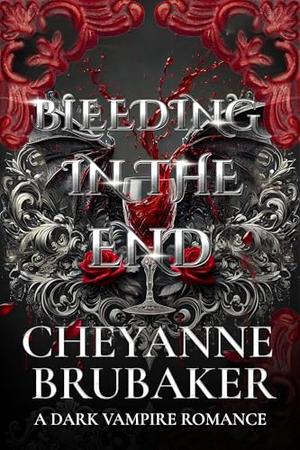 Bleeding in the End: A Dark Sapphic Vampire Romance (Beasts of Desire #3)