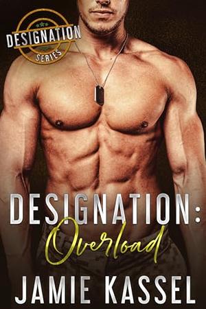 Designation Overload : Designation Series by Jamie Kassel