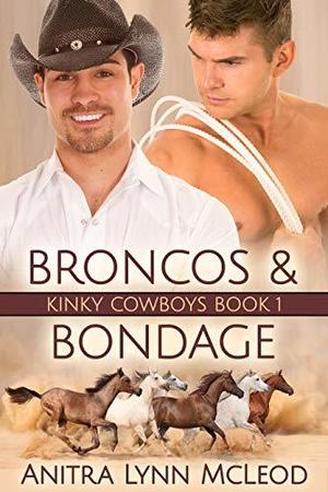Broncos & Bondage (Kinky Cowboys #1)