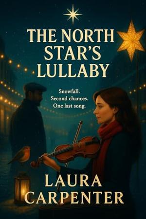 The Northside Star's Lullaby by Laura Carpenter