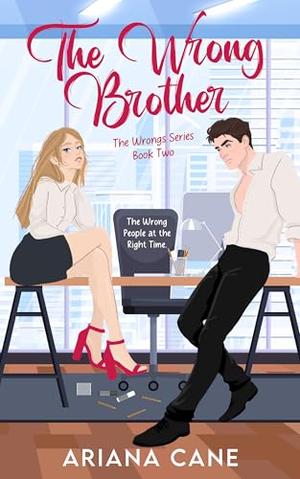 The Wrong Brother: Enemies to lovers, slow burn, office romance (The Wrongs #2)