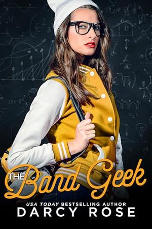 The Band Geek by Darcy Rose