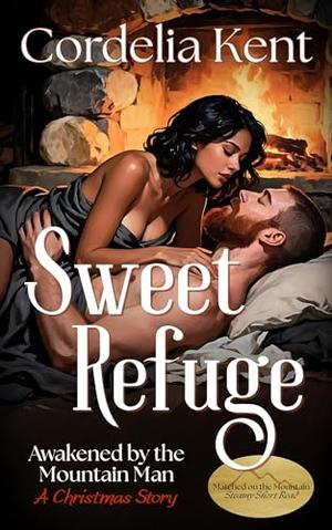 Sweet Refuge by Cordelia Kent