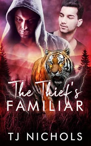 The Thief's Familiar by T.J. Nichols