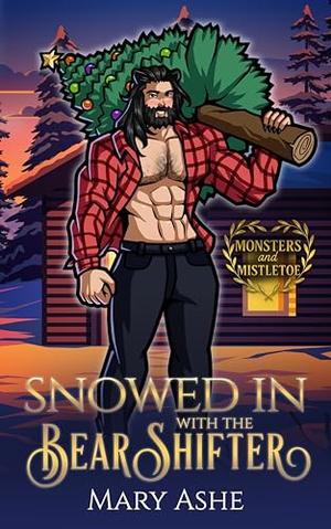 Snowed in with the Bear Shifter by Mary Ashe
