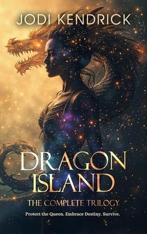 Dragon Island: The Complete Trilogy by Jodi Kendrick