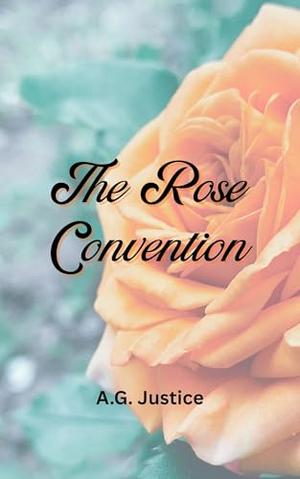 The Rose Convention: Prince & Hotel Owner by A.G. Justice