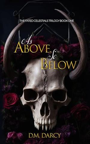As Above, So Below by D.M. Darcy