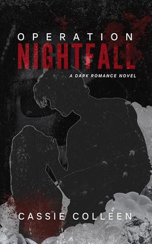 Operation Nightfall by Cassie Colleen