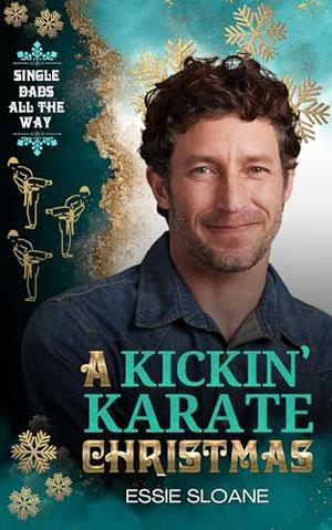 A Kickin' Karate Christmas by Essie Sloane