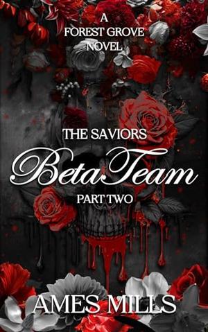 Beta Team-The Saviors: Part two (Forest Grove #4)