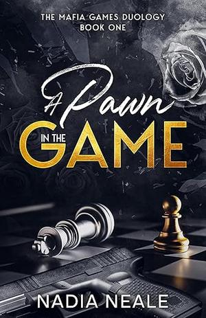A Pawn in the Game by Nadia Neale
