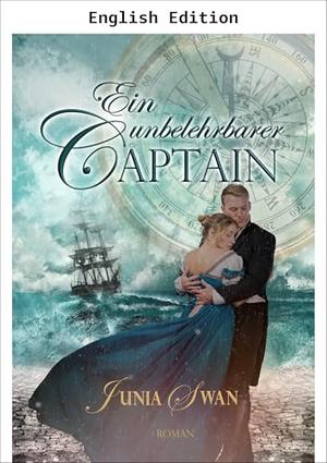 An Incorrigible Captain by Junia Swan