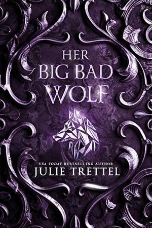 Her Big Bad Wolf by Julie Trettel