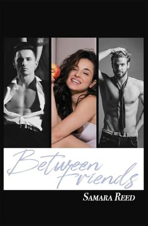 Between Friends - Black Friday bonus content special by Samara Reed