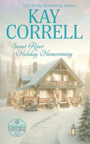 Sweet River Holiday Homecoming by Kay Correll
