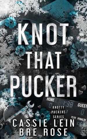 Knot That Pucker by Cassie Lein, Bre Rose