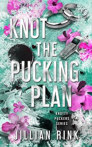 Knot the Pucking Plan (Knotty Puckers #7)