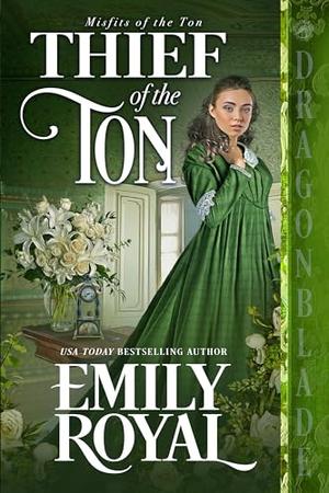 Thief of the Ton by Emily Royal
