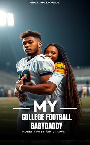 My College Football Babydaddy by Demal Stackhouse