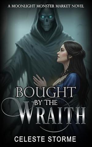 Bought by the Wraith by Celeste Storme