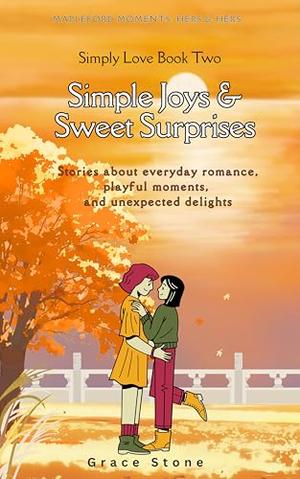 Simple Joys & Sweet Surprises: Hers & Hers by Grace Stone