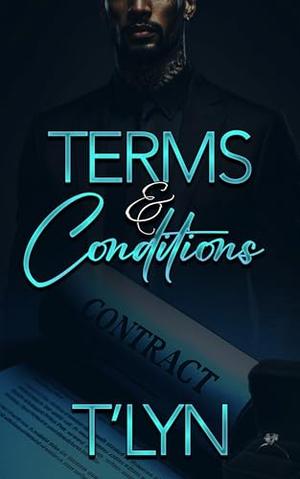 Terms and Conditions by T'Lyn