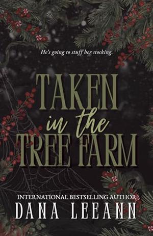 Taken in the Tree Farm by Dana LeeAnn