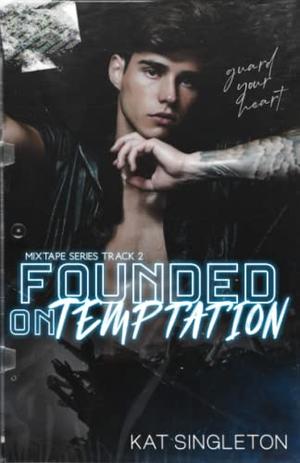 Founded on Temptation by Kat Singleton