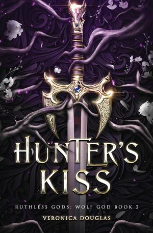 Hunter's Kiss (Ruthless Gods: Wolf God #2)