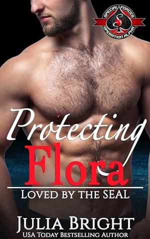 Protecting Flora (Special Forces: Operation Alpha) by Julia Bright