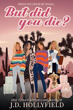 But did you Die? by J.D. Hollyfield