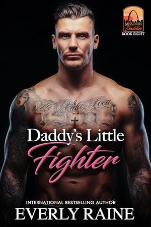 Daddy's Little Fighter by Everly Raine