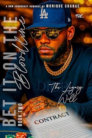 Bet It On The Bloodline Book Two : A BBW Surrogacy Romance: The Legacy Will by Monique Chanae