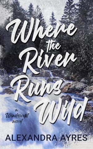 Where the River Runs Wild (Windswept #2)