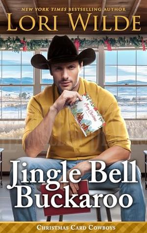 Jingle Bell Buckaroo: A Heartwarming Small Town Christmas/Western/Time Travel Romance by Lori Wilde