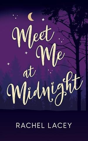 Meet Me at Midnight by Rachel Lacey