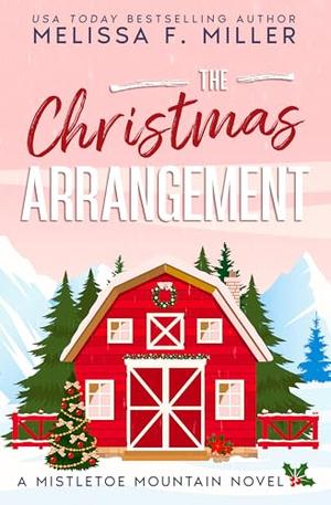 The Christmas Arrangement by Melissa F. Miller
